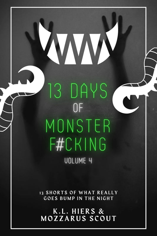 13 Days of Monster F#cking: Volume 4 EBOOK